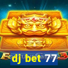 dj bet 77
